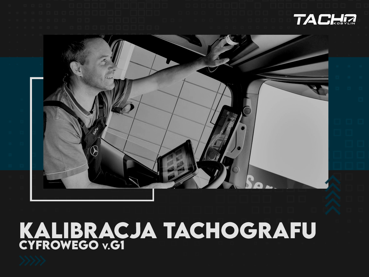 Kalibracja tachografu cyfrowego G1